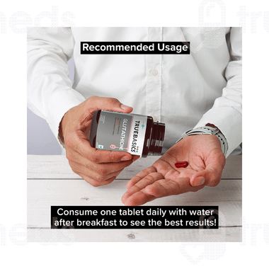 Truebasics Glutathione 500 Mg Tablet 30 - Uses, Side Effects, Dosage, Price 