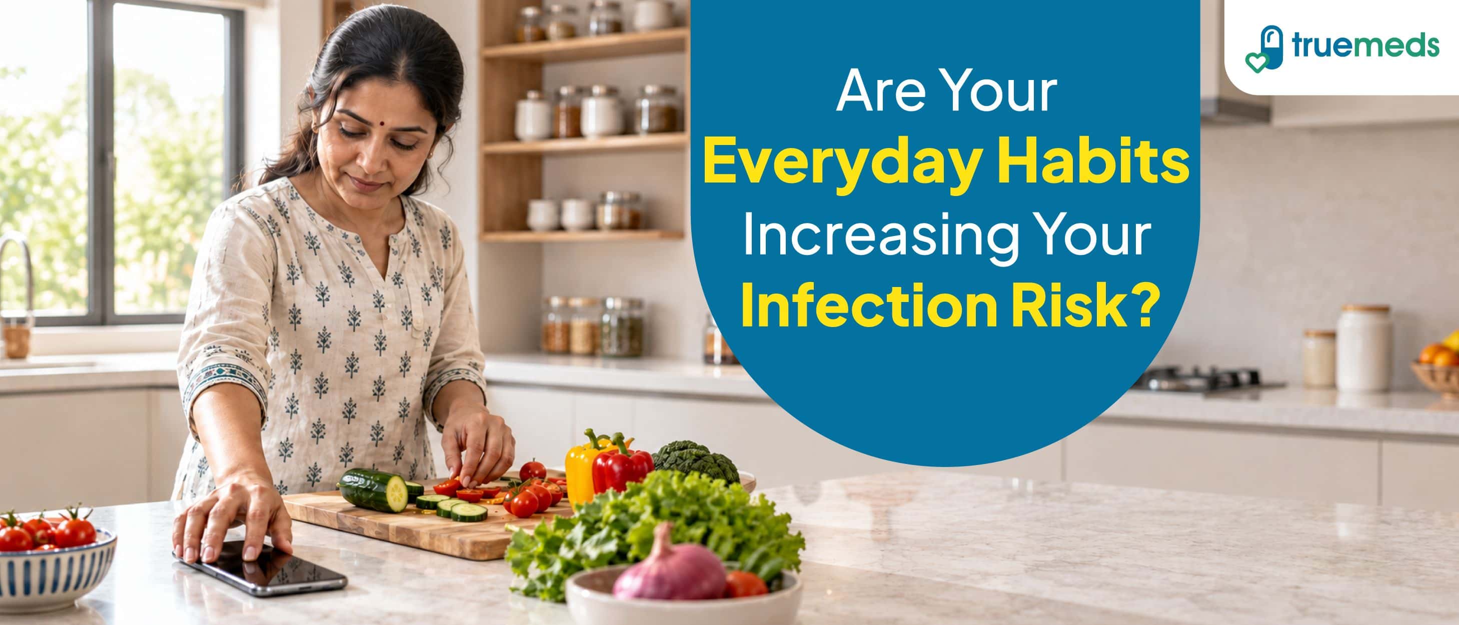 Everyday Habits That May Increase Your Risk of Infection