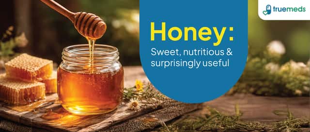 Benefits of Honey: Nutrition Facts & Best Ways to Use It