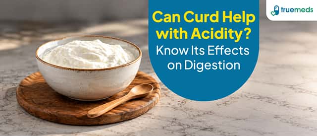 Is Curd Good for Acidity? Understanding Its Effects on Digestion