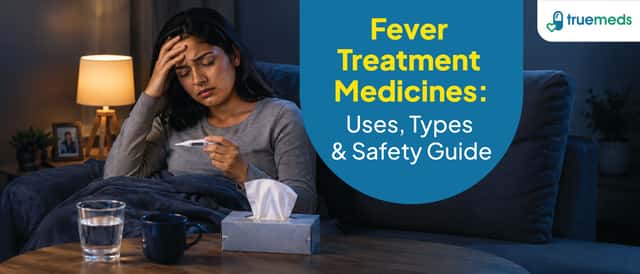 Fever Medicine: Complete Drug Salts List, Uses & Safety Guide