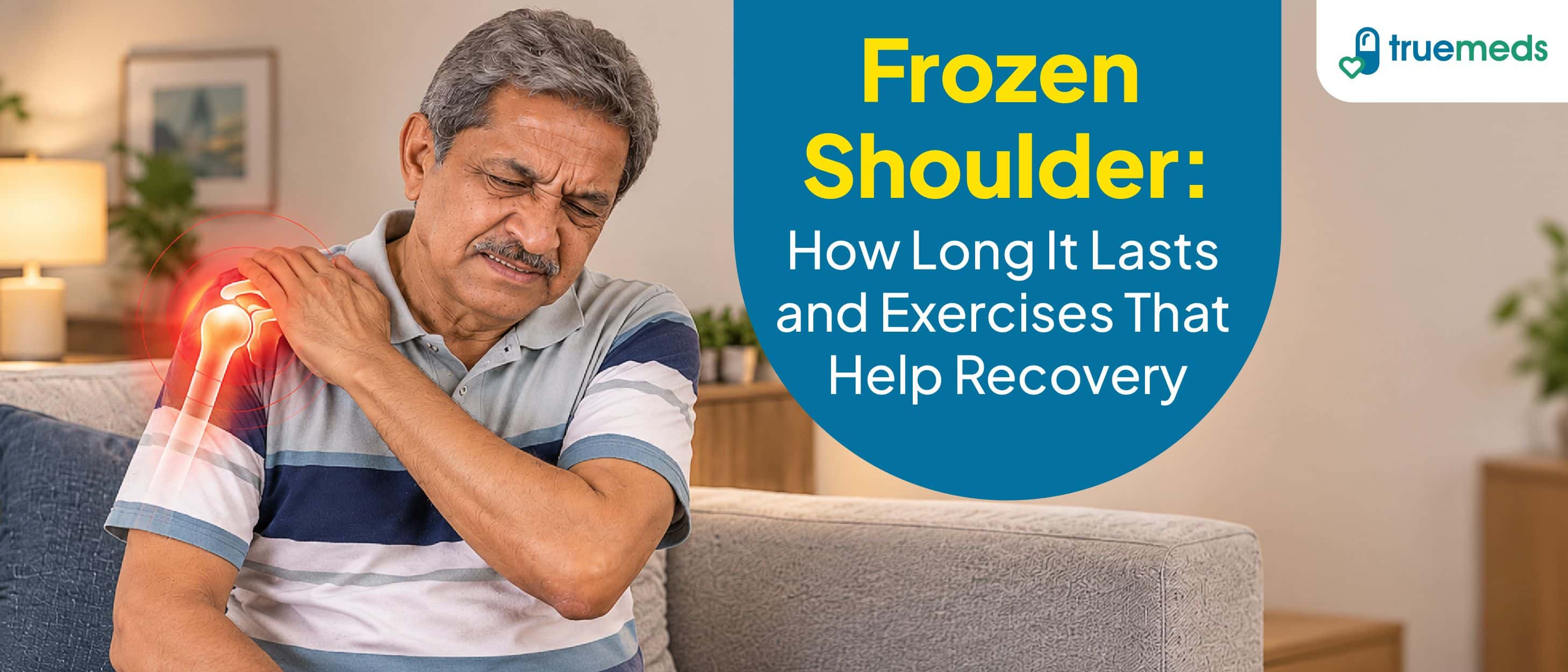 Frozen Shoulder: How Long It Lasts and Exercises That Help Recovery