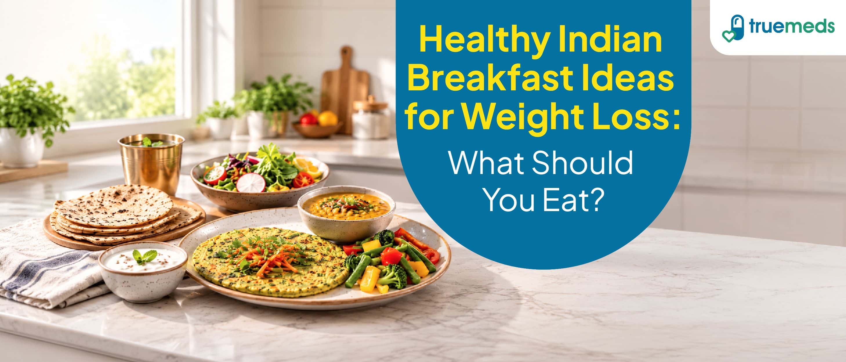 Healthy Indian Breakfast Ideas to Support Weight Loss