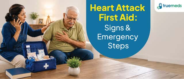 Heart Attack First Aid: Early Signs, Dos and Don'ts, and When to Call for Help