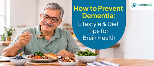 How to Prevent Dementia: Lifestyle and Diet Tips for Brain Health