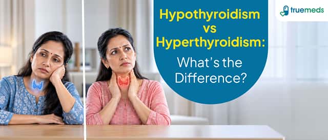 Hypothyroidism vs Hyperthyroidism: Symptoms, Tests and Treatment Differences