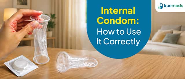 Female (Internal) Condom: How to Use It to Prevent Pregnancy