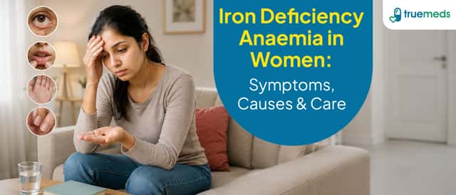 Iron Deficiency Anaemia in Women: Causes, Symptoms, Treatment and Prevention
