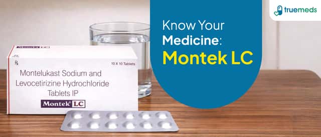 Montek LC Tablet: Uses, Benefits, Side Effects, and Dosage Guide