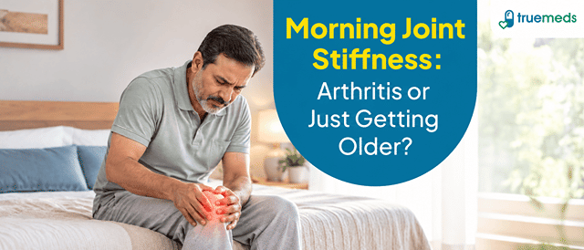 Morning Joint Stiffness: Arthritis or Just Getting Older?