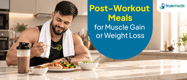 Post-Workout Meals: What to Eat for Muscle Gain and Weight Loss