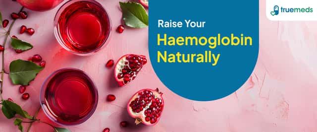 Low Haemoglobin? Here’s How to Improve It Naturally with Lifestyle Changes