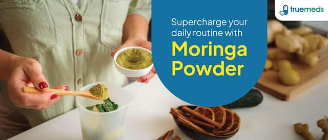 Moringa Powder: Benefits, Uses & Side Effects