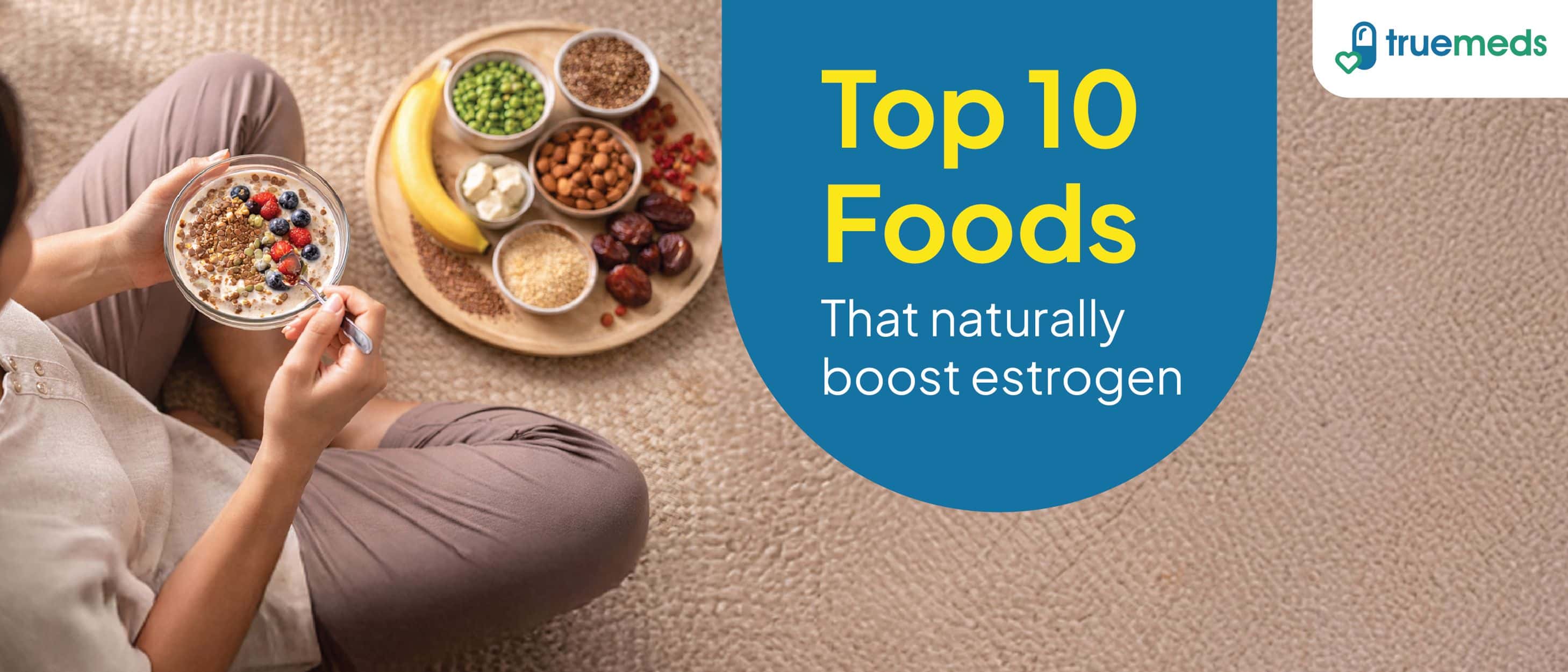 Foods High in Estrogen (Phytoestrogens): Top 10 Sources for Hormonal Health