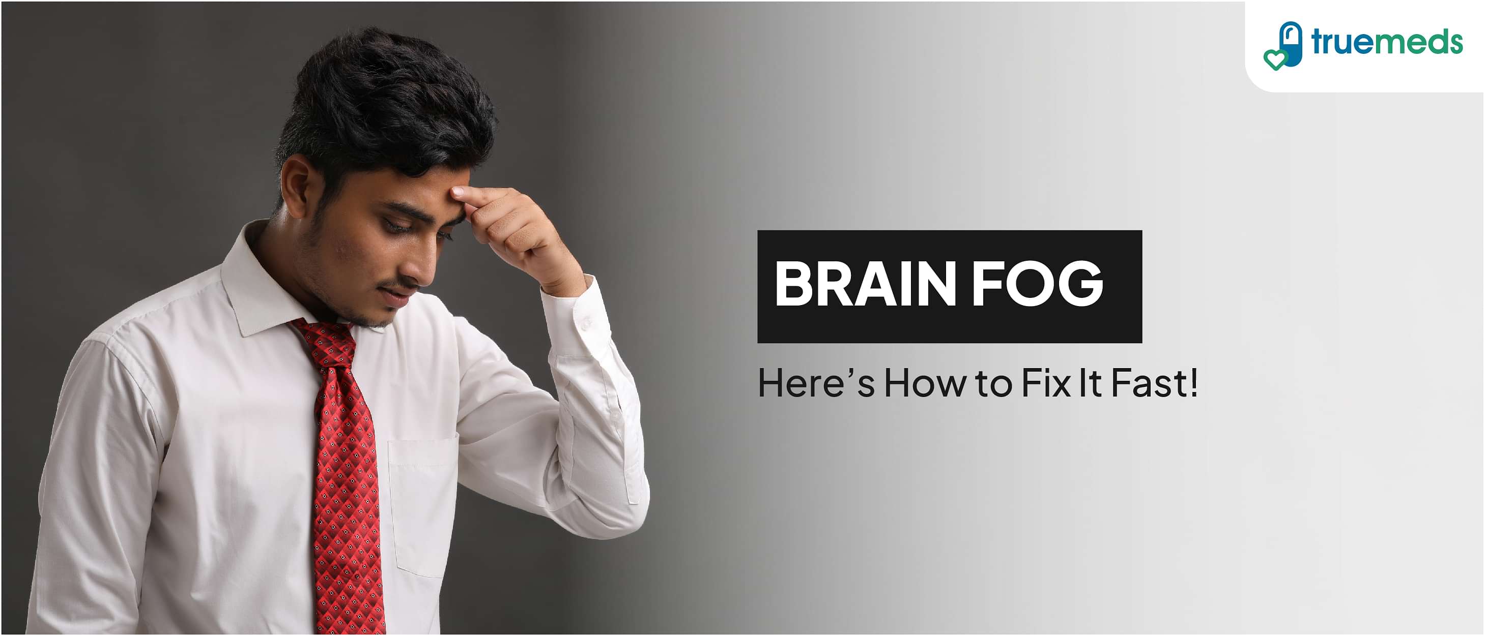 A Comprehensive Guide of Brain Fog With Its Causes and Treatment