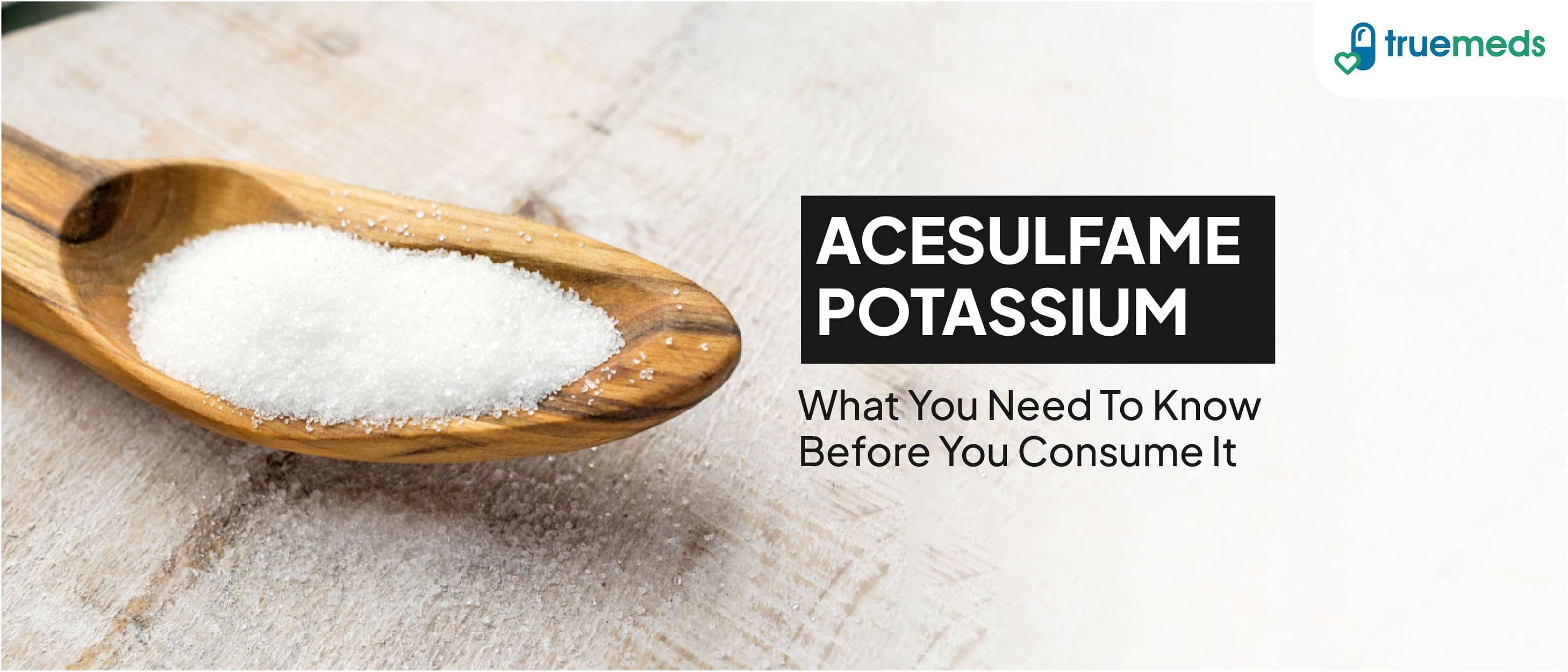 Acesulfame Potassium &#8211; Is It Good or Bad for You?