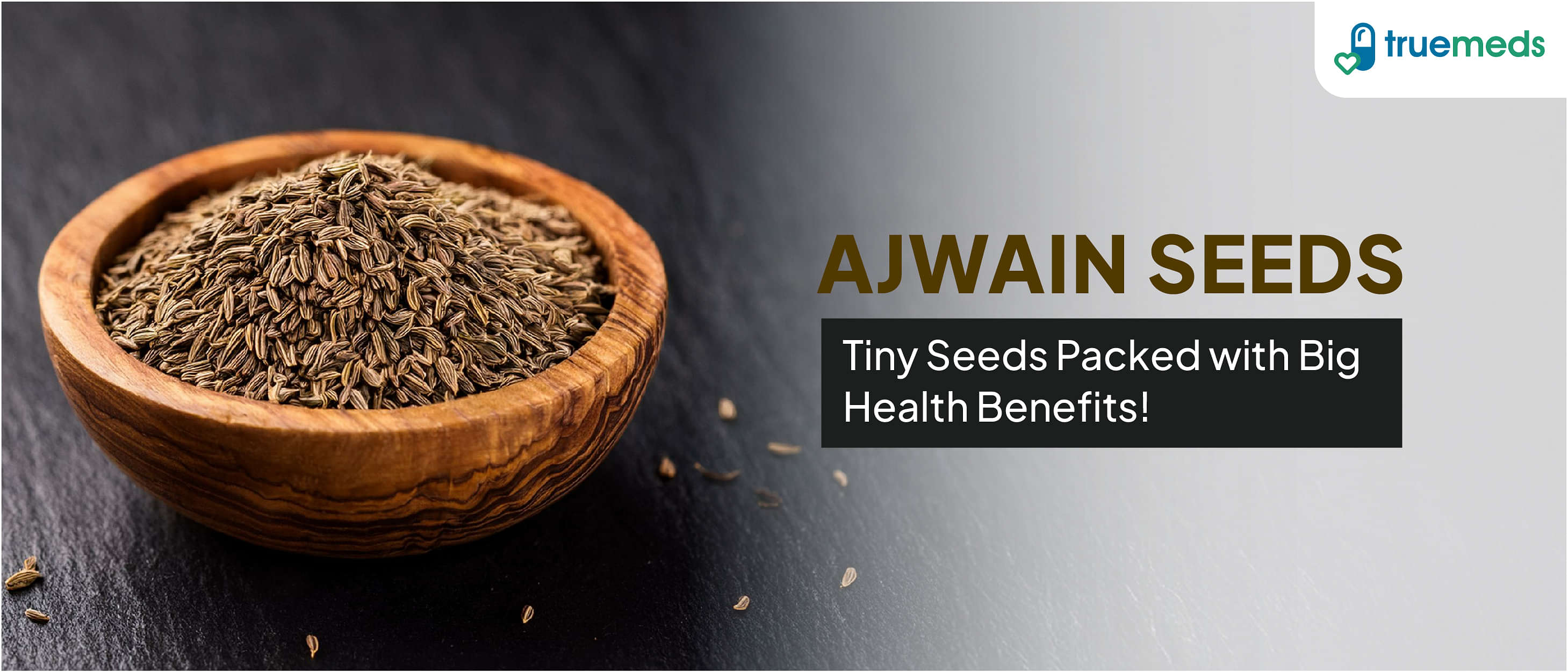 Ajwain (Carom Seeds): Health Benefits, Nutritional Value, Uses, and Side Effects