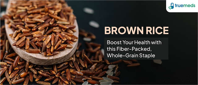 Top 7 Amazing Health Benefits Of Brown Rice