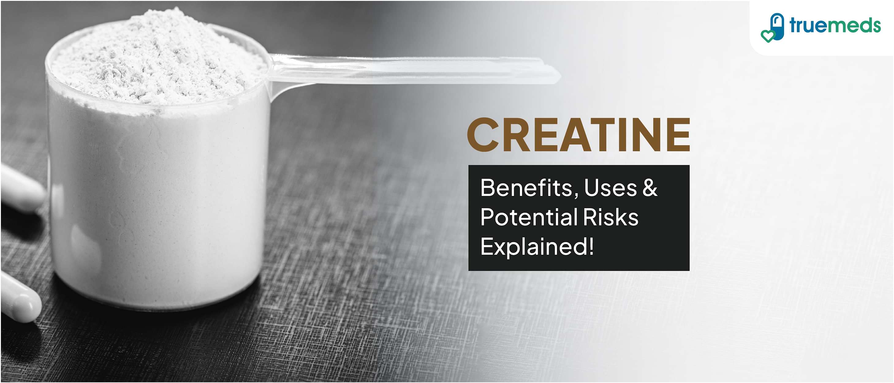 An Overview of Creatine its Uses, Benefits and Side Effects.