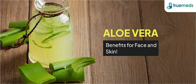 10 Benefits of Aloe Vera for Face and Skin