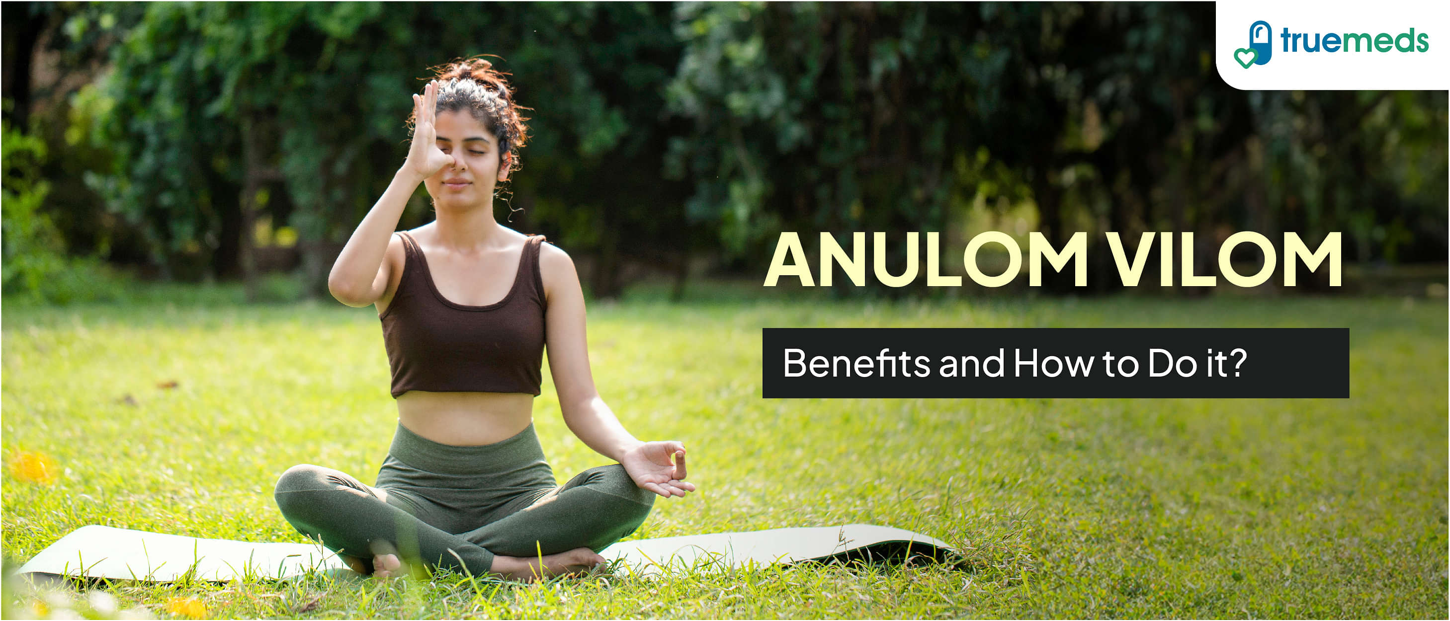 Benefits of Anulom Vilom and How to Do It