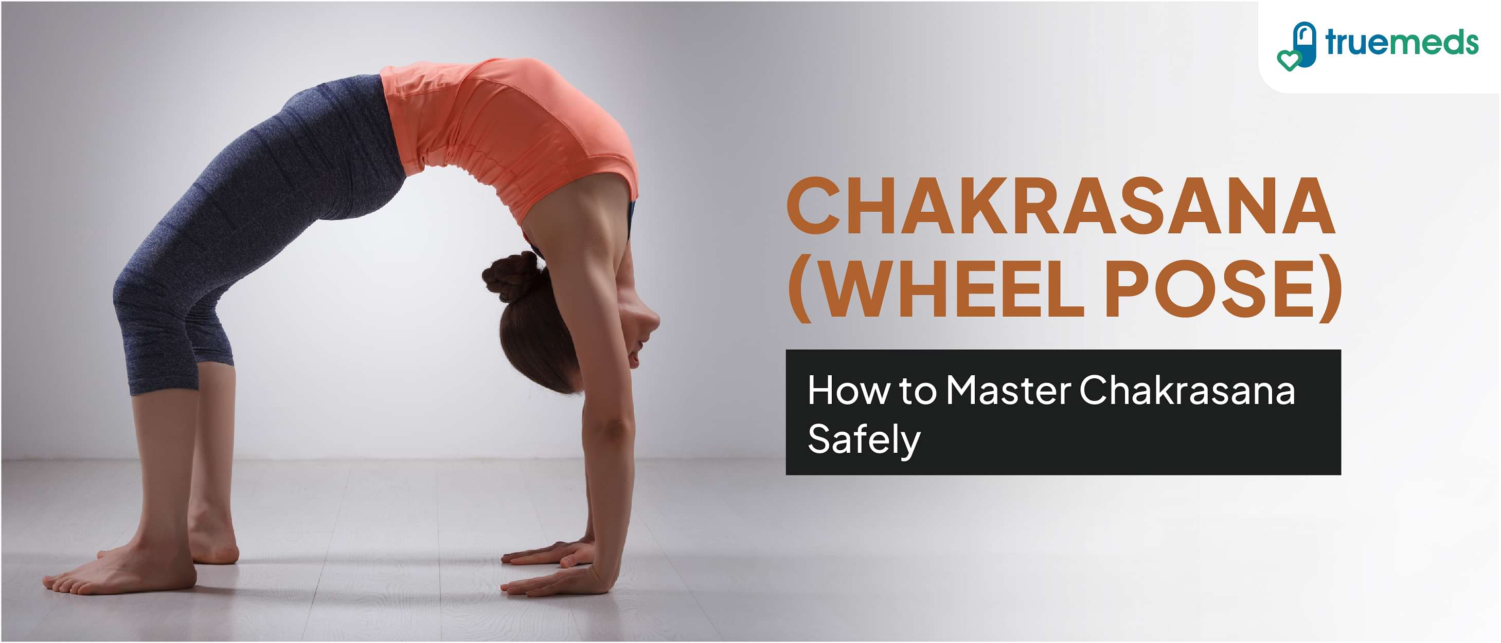 Benefits of Chakrasana and How to Do It