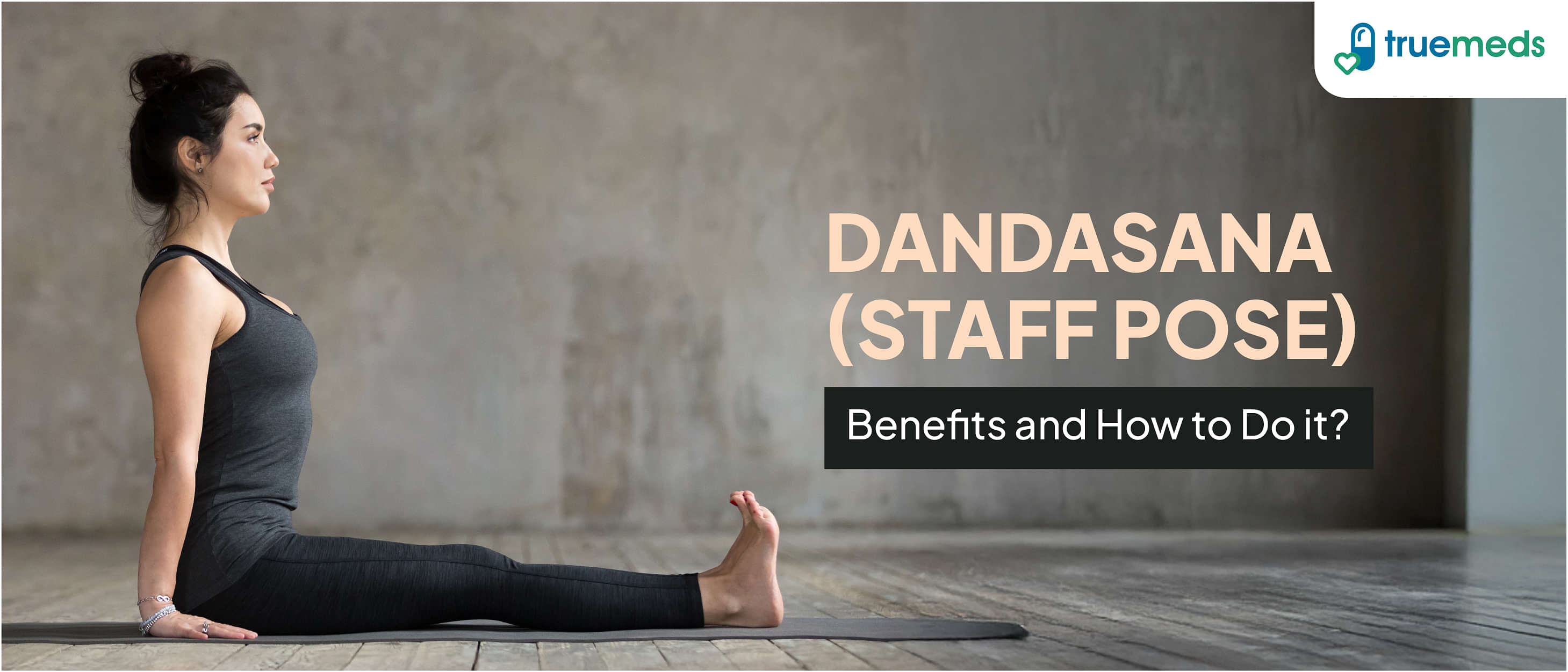 Benefits of Dandasana (Staff Pose) and How to Do It