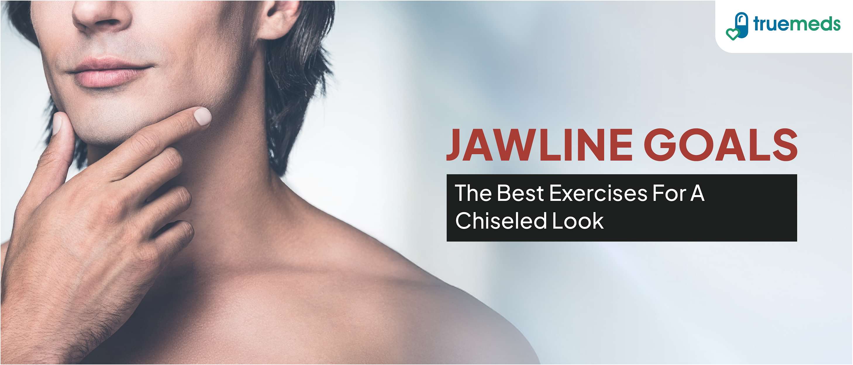 What is a Jawline? Top Exercises for Men to Achieve a Sharp Look