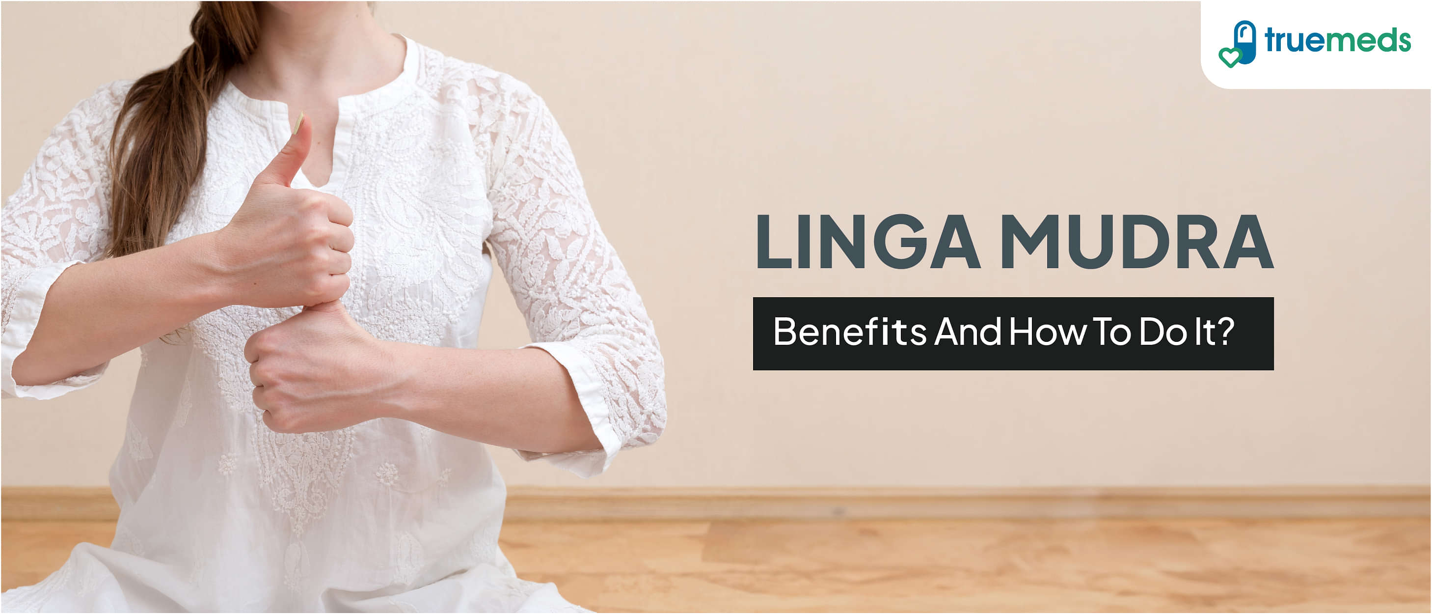 Benefits of Linga Mudra and How to Do It