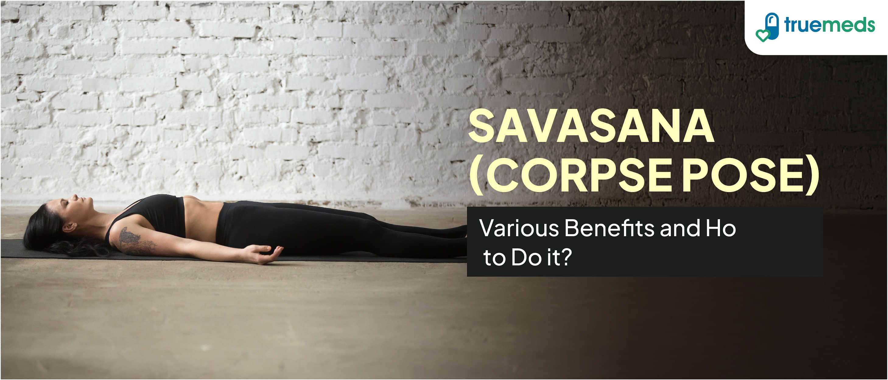 9 Benefits of Savasana (Corpse Pose) and How to Do it?