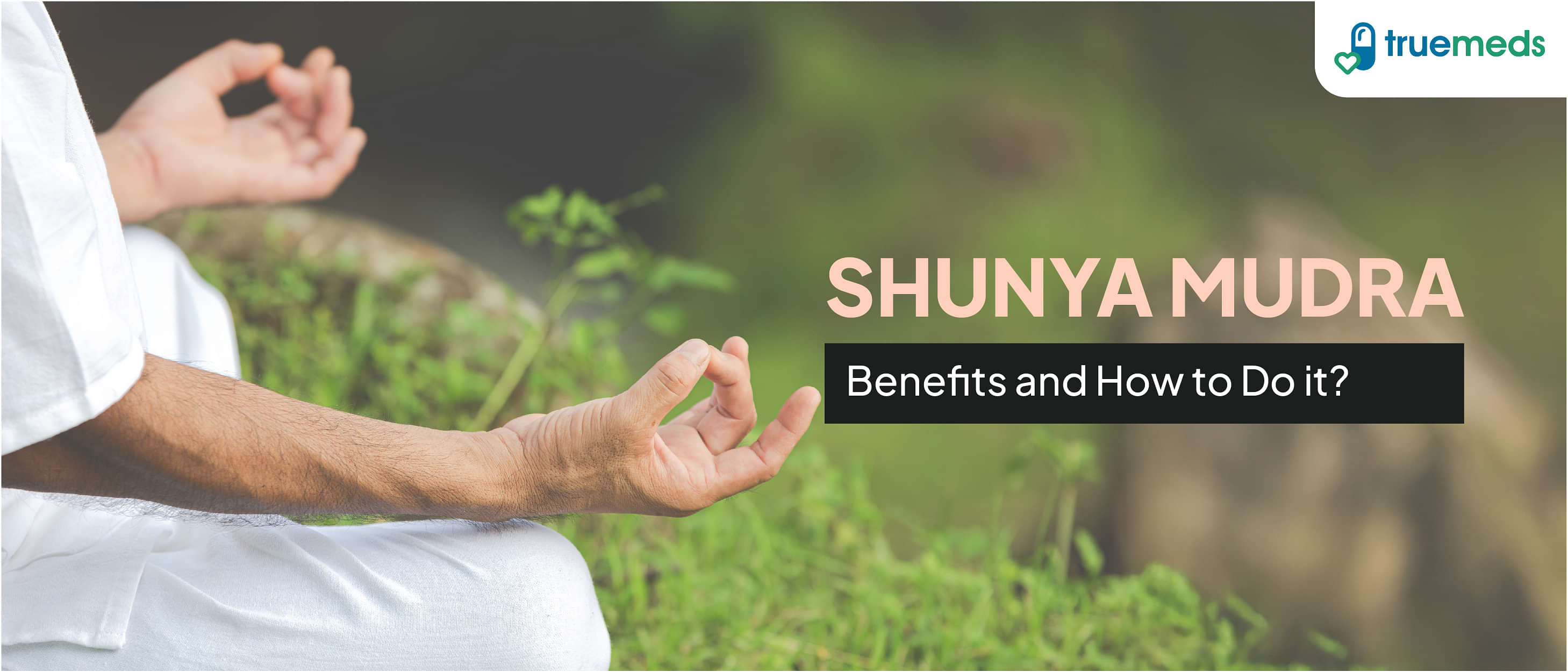 Benefits of Shunya Mudra and How to Do it?