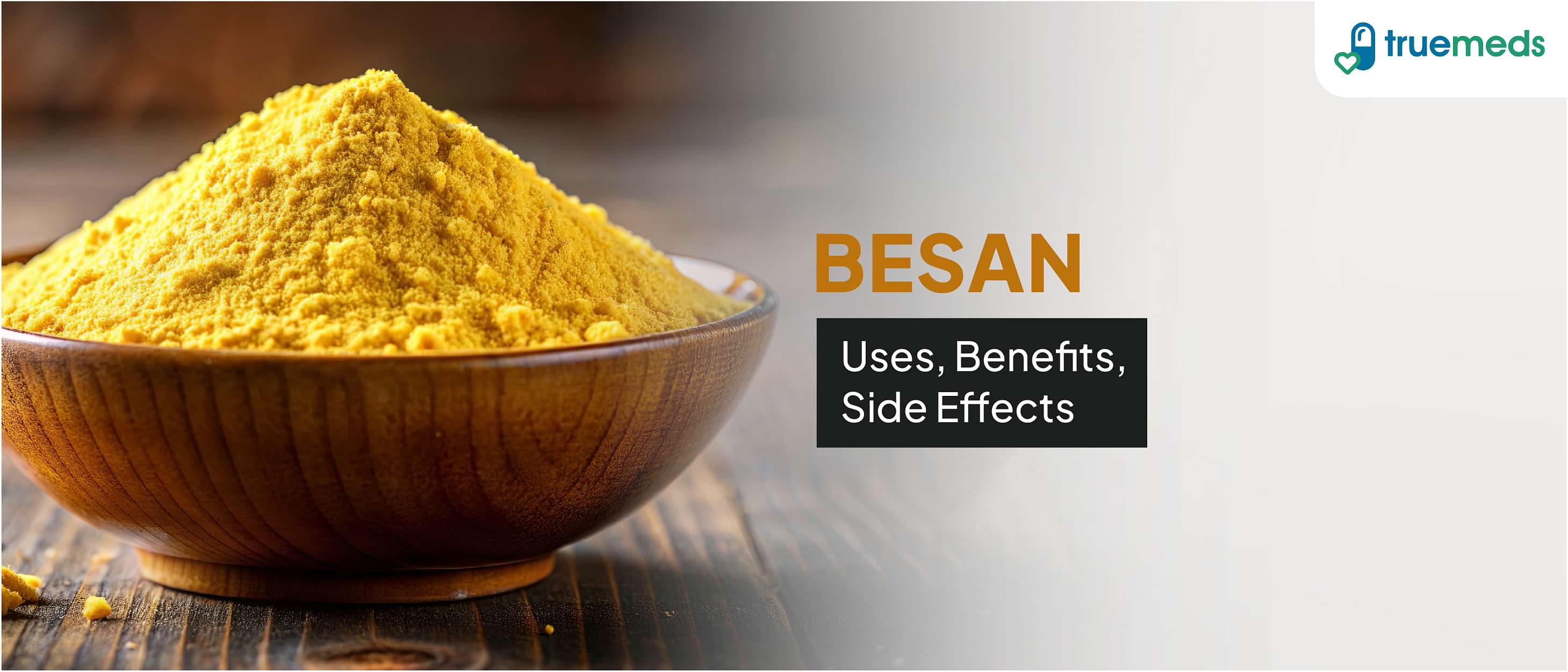 Besan: Uses, Benefits, and Side Effects