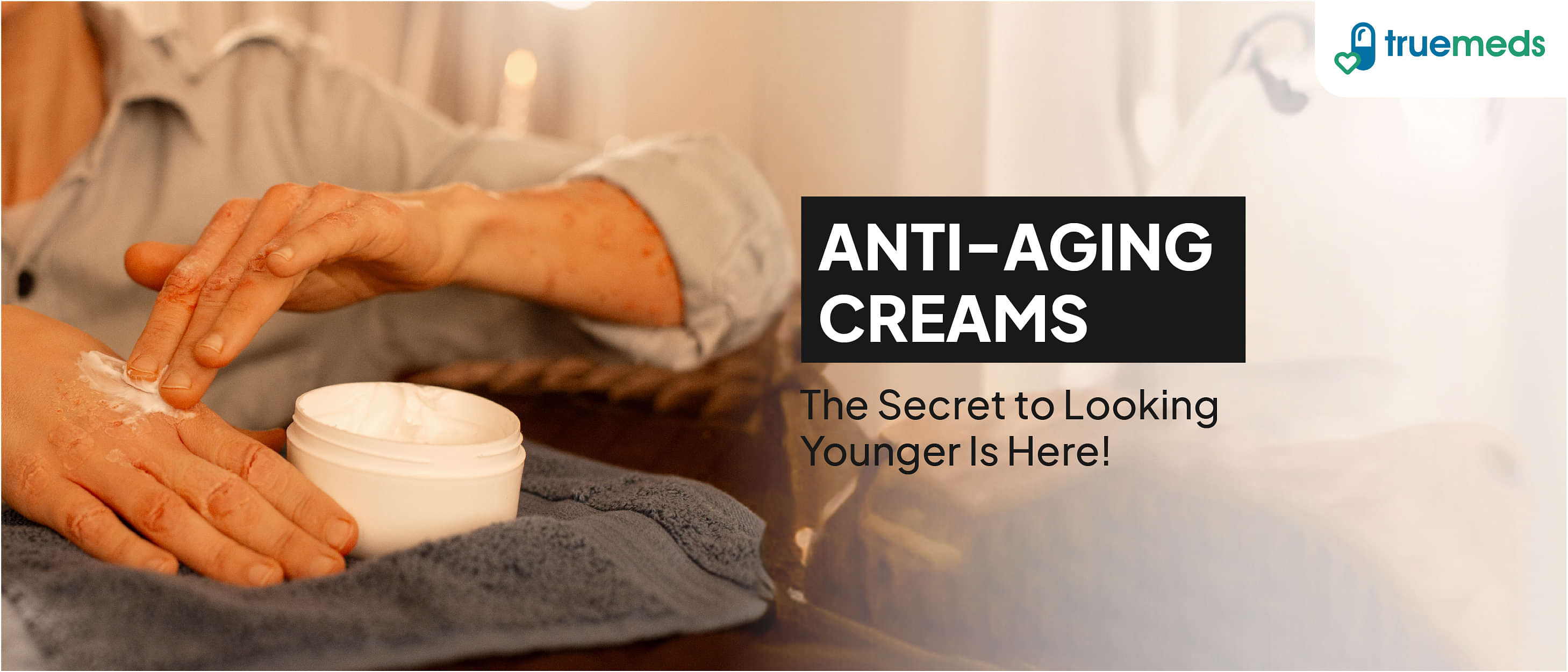 10 Best Anti-Ageing Creams In India