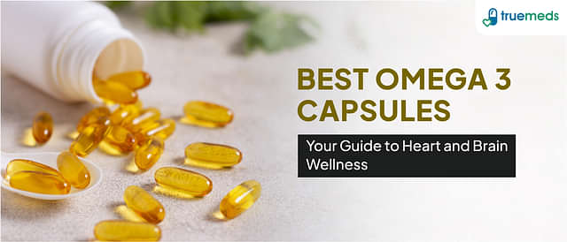 Best Omega 3 Capsules in India for Optimal Health