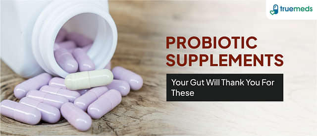 The 8 Best Probiotic Supplements in India: A Guide to Gut Health