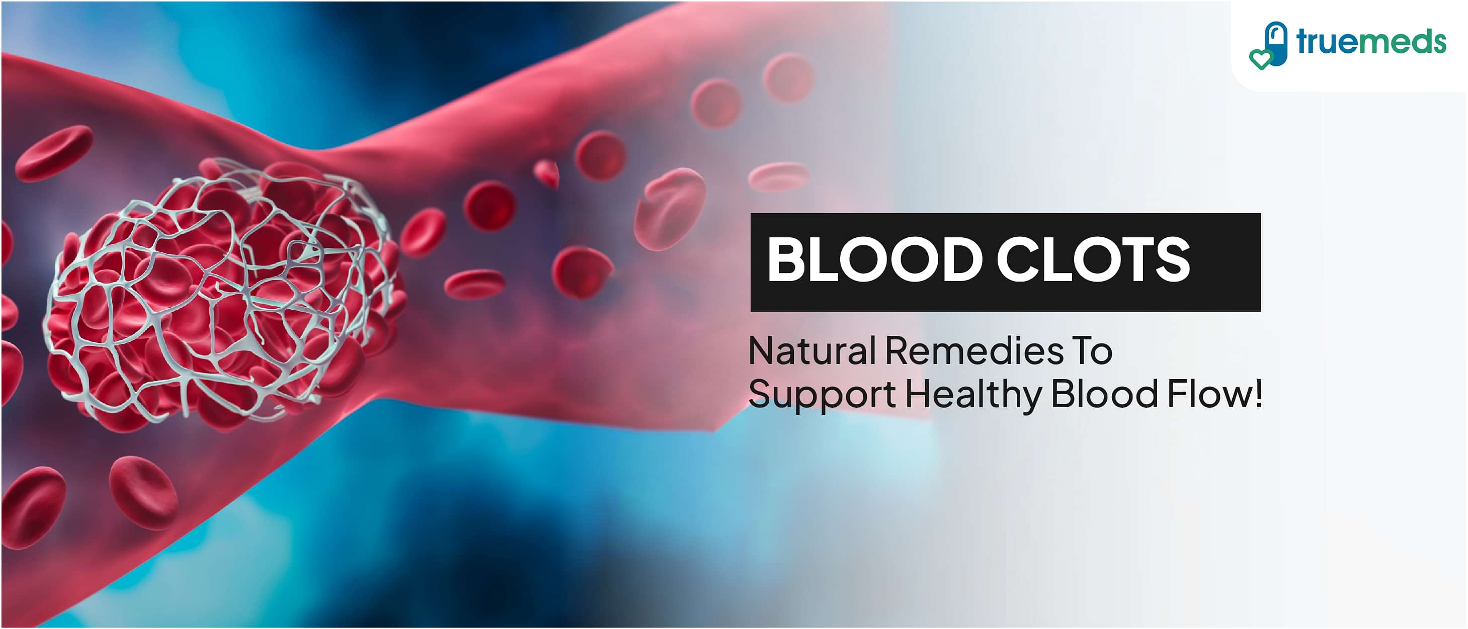 Blood Clot: Causes, Symptoms and Natural Remedies