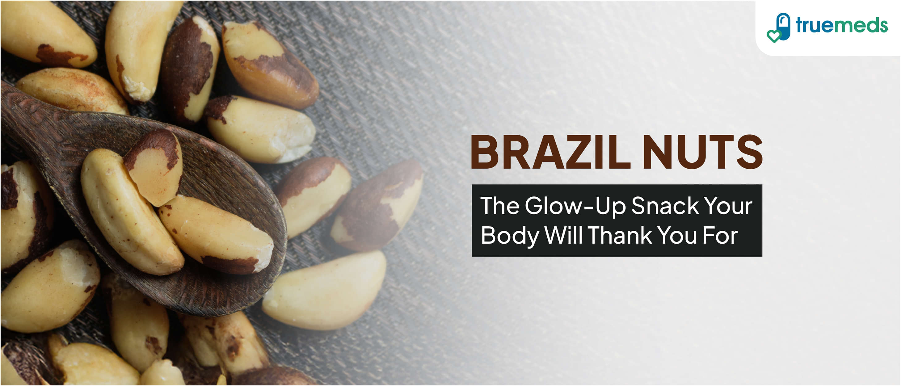 Brazil Nuts Benefits, Nutrition, and Side Effects
