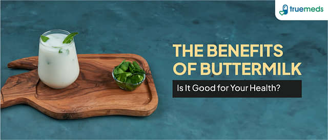 The Benefits of Buttermilk: Is It Good for Your Health?