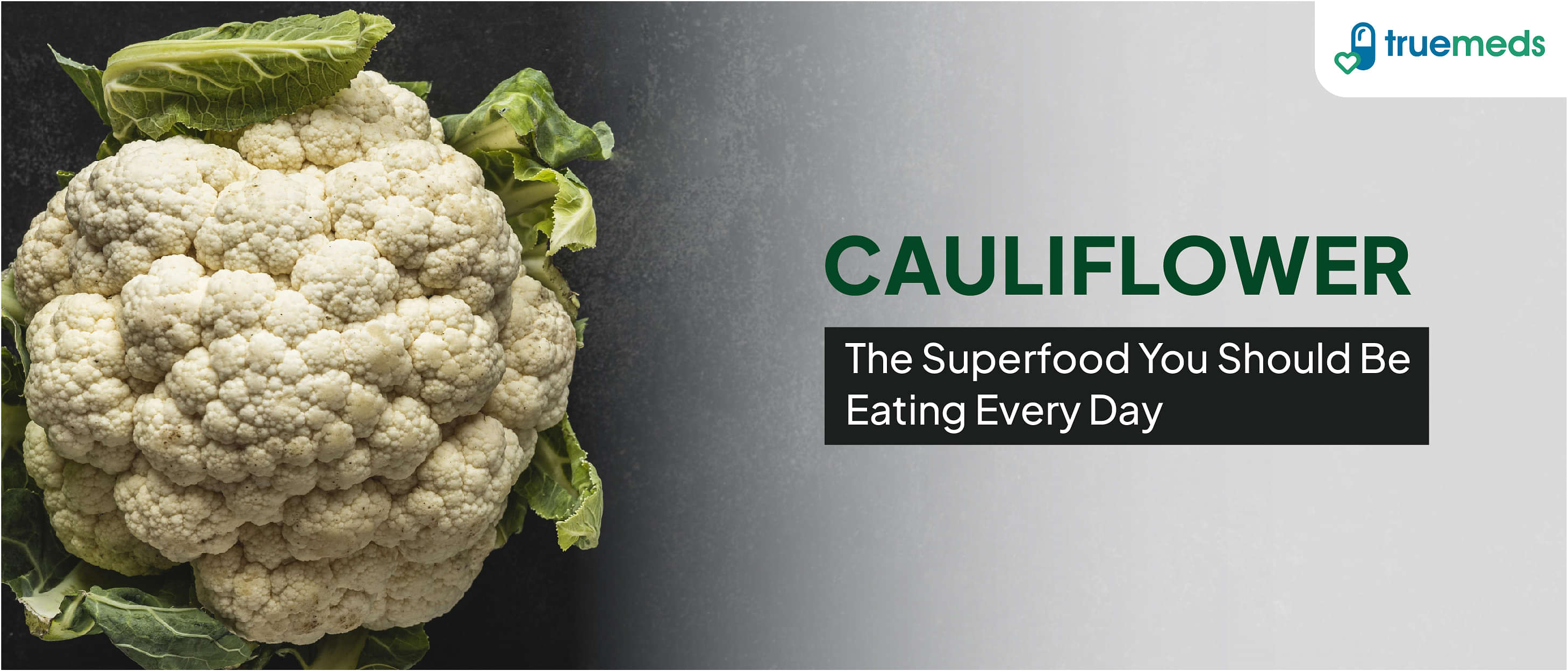 Cauliflower: Benefits, Nutrition Value and Side Effects