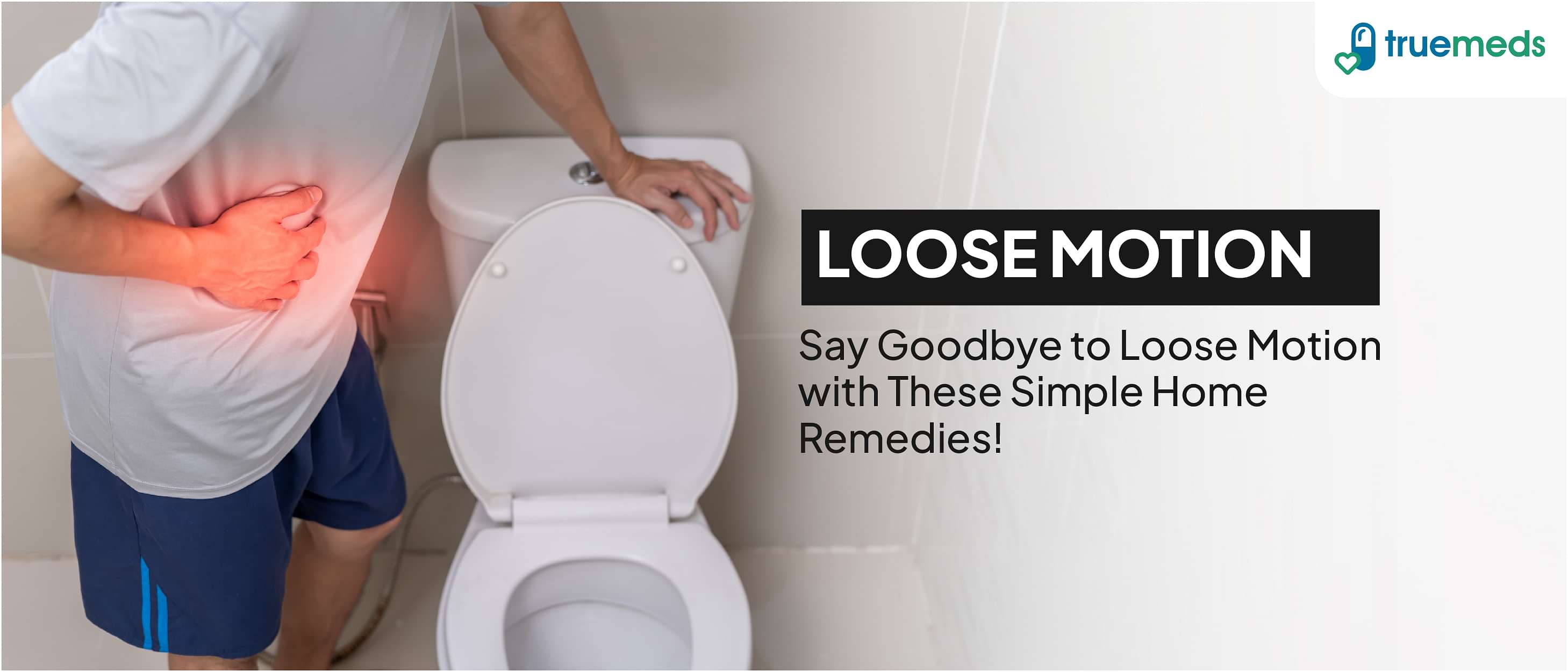 Causes of Loose Motion and Its Home Remedies