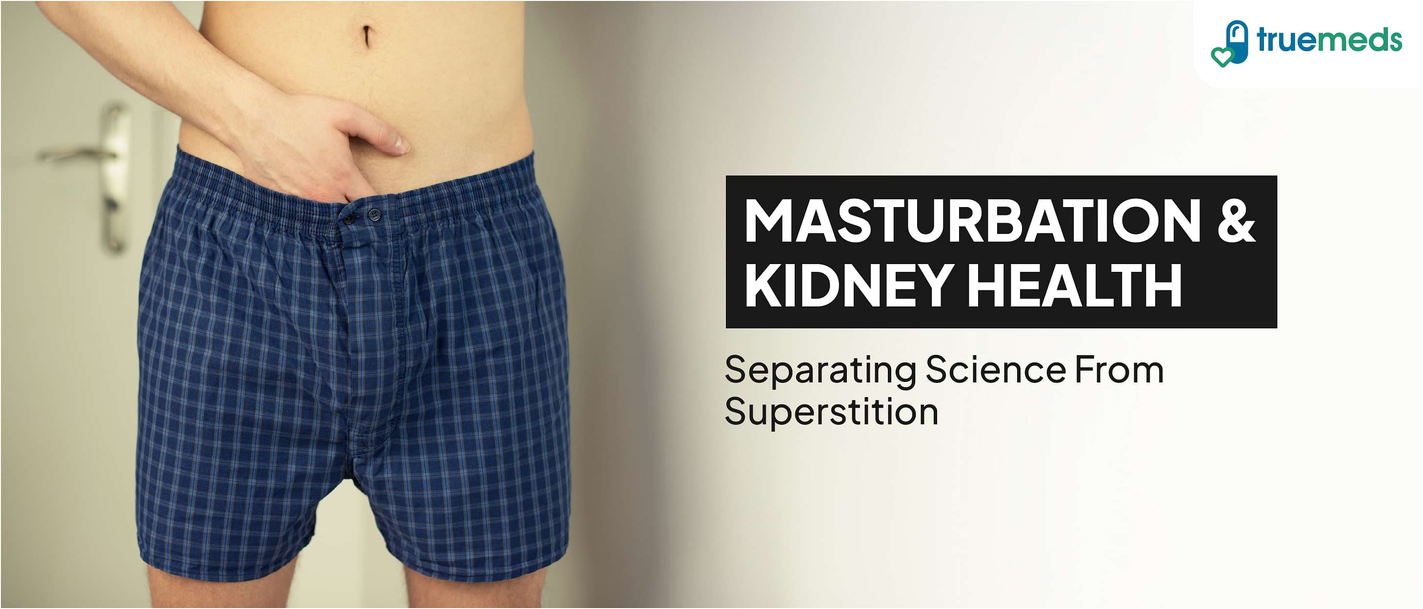 Does Masturbation Affect Kidney Health? Myths vs. Facts