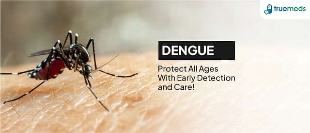 Early Signs and Symptoms of Dengue in Child and Adults: Its Diagnosis, Treatment and Precautions