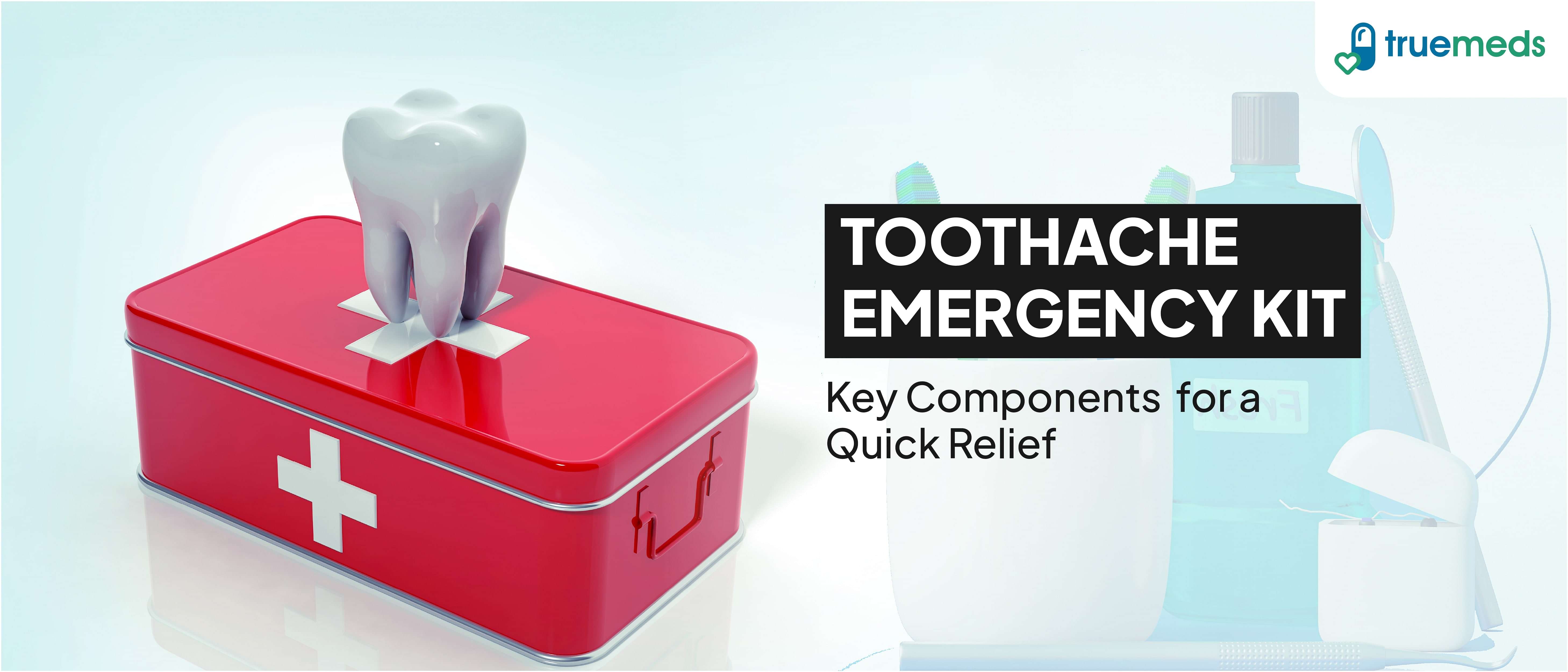 Essential First Aid Kit For Toothache: Must-Have Items