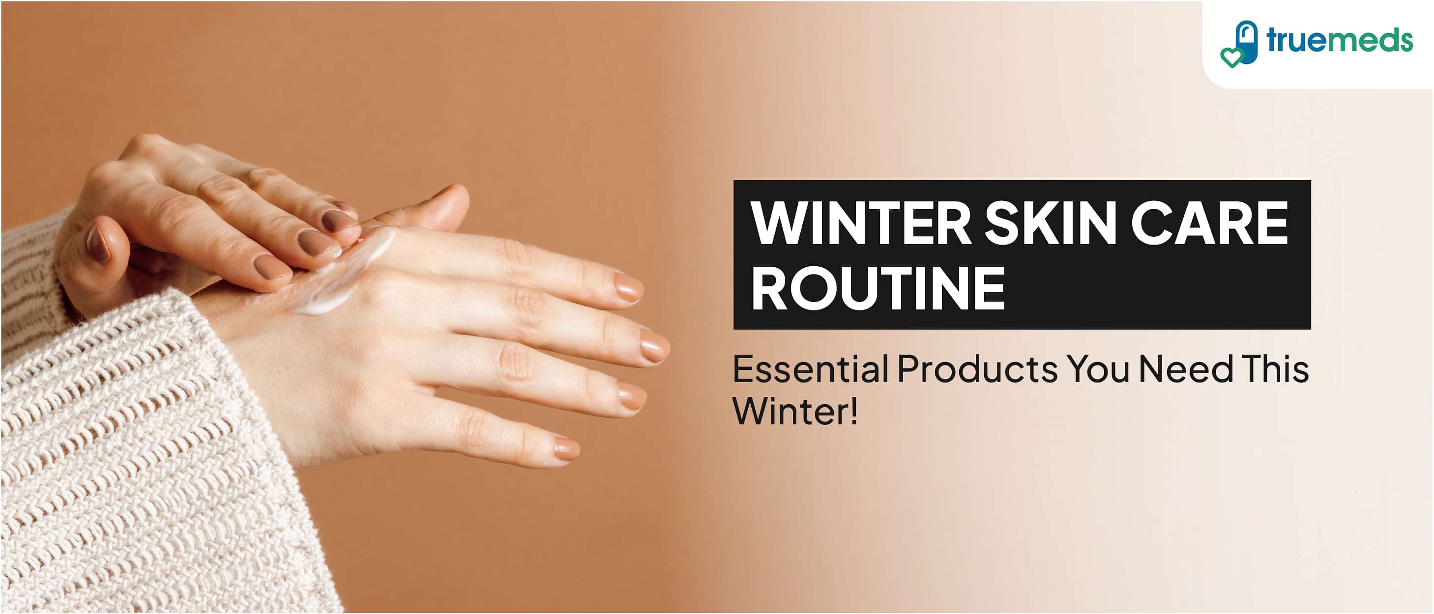 Essential Winter Skin Care Routine for All Types of Skin