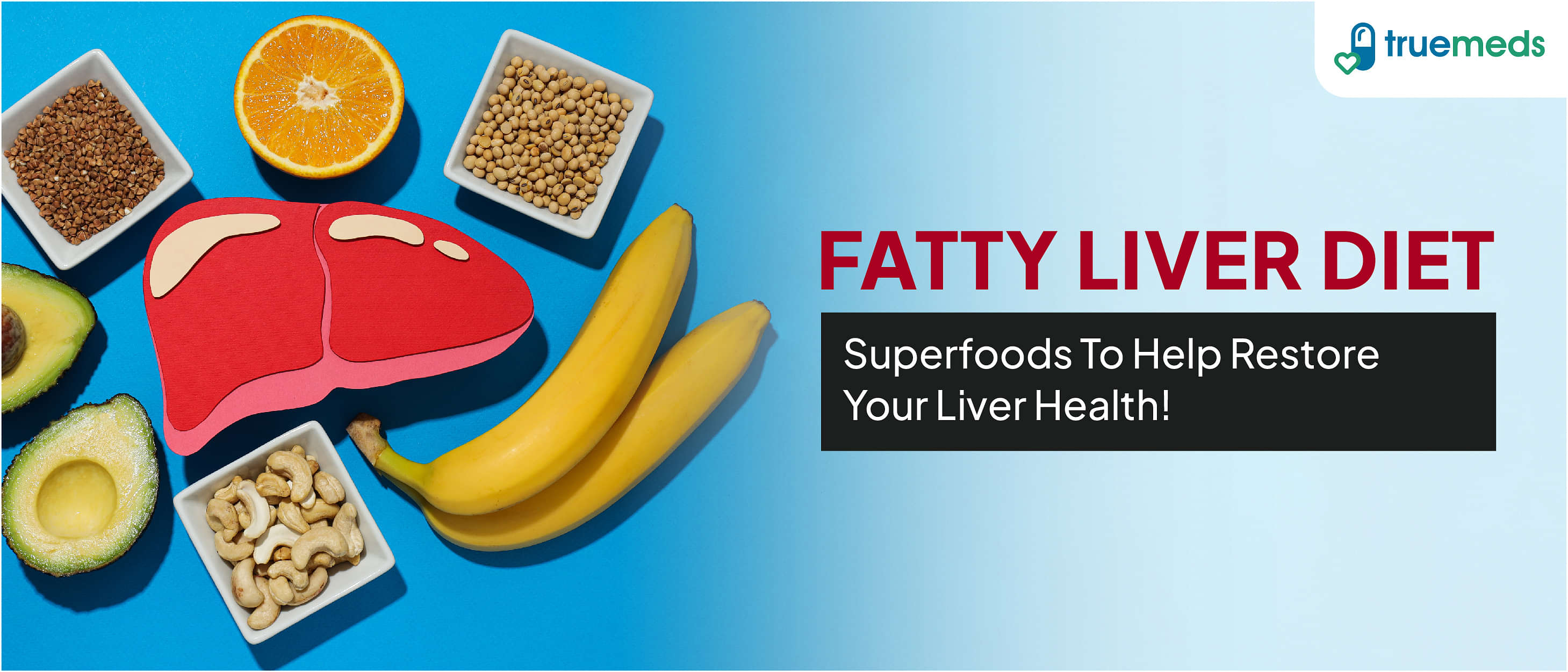 Fatty Liver Diet Foods to Eat and Avoid for Liver Health