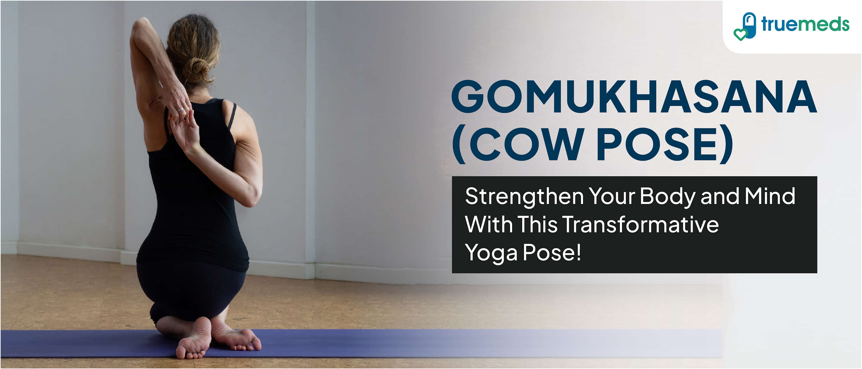 Gomukhasana (Cow Face Pose) &#8211; Step-by-Step Guide, Benefits and Precautions