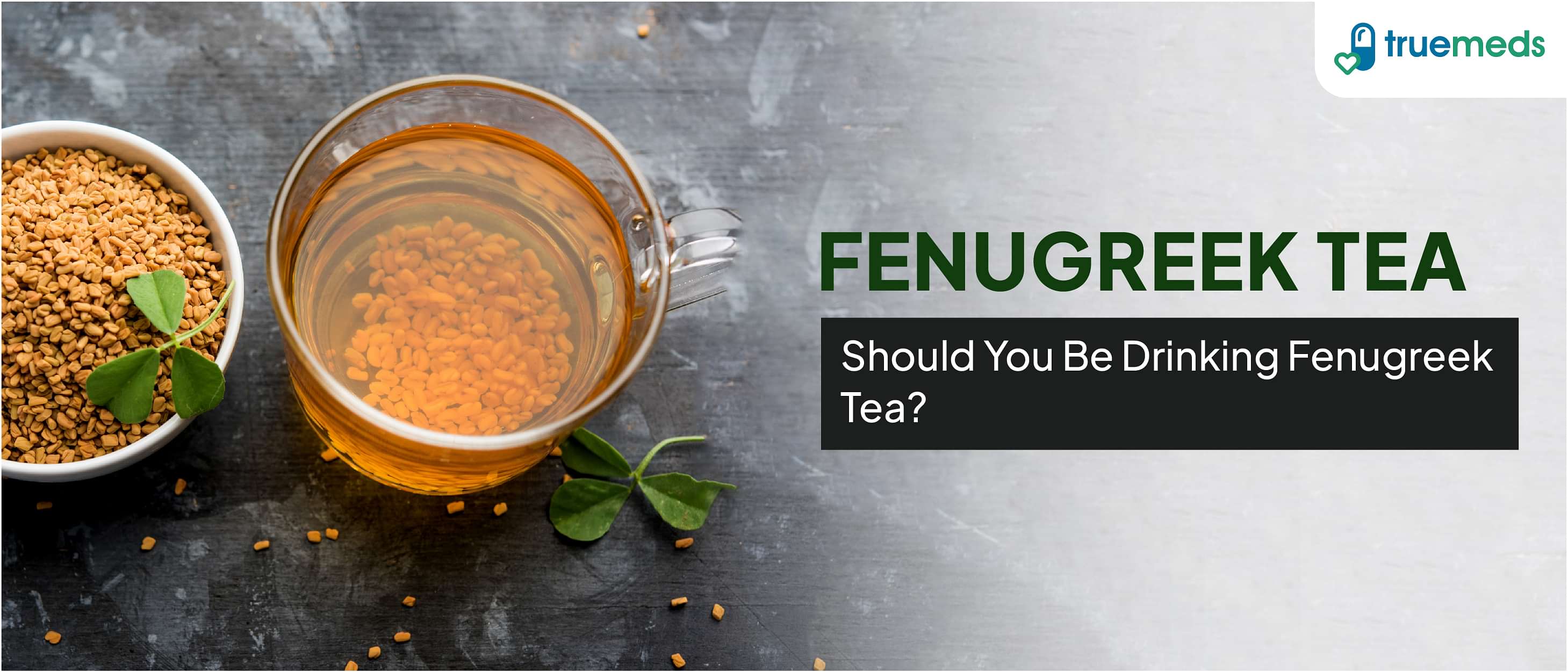 Health Benefits and side effects of Fenugreek tea (Methi tea)