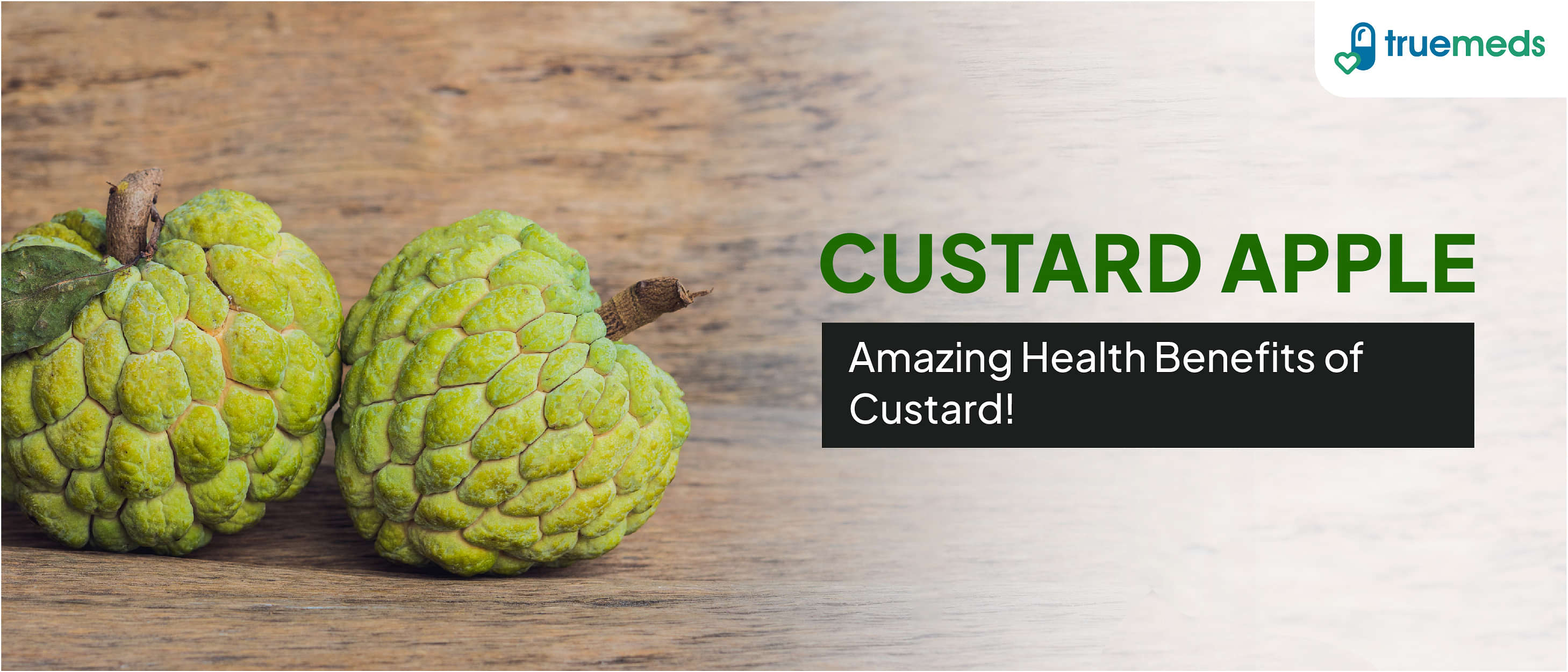 Health Benefits of Custard Apple and Its Side Effects