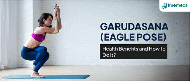 Health Benefits of Garudasana (Eagle Pose) and How to Do It?