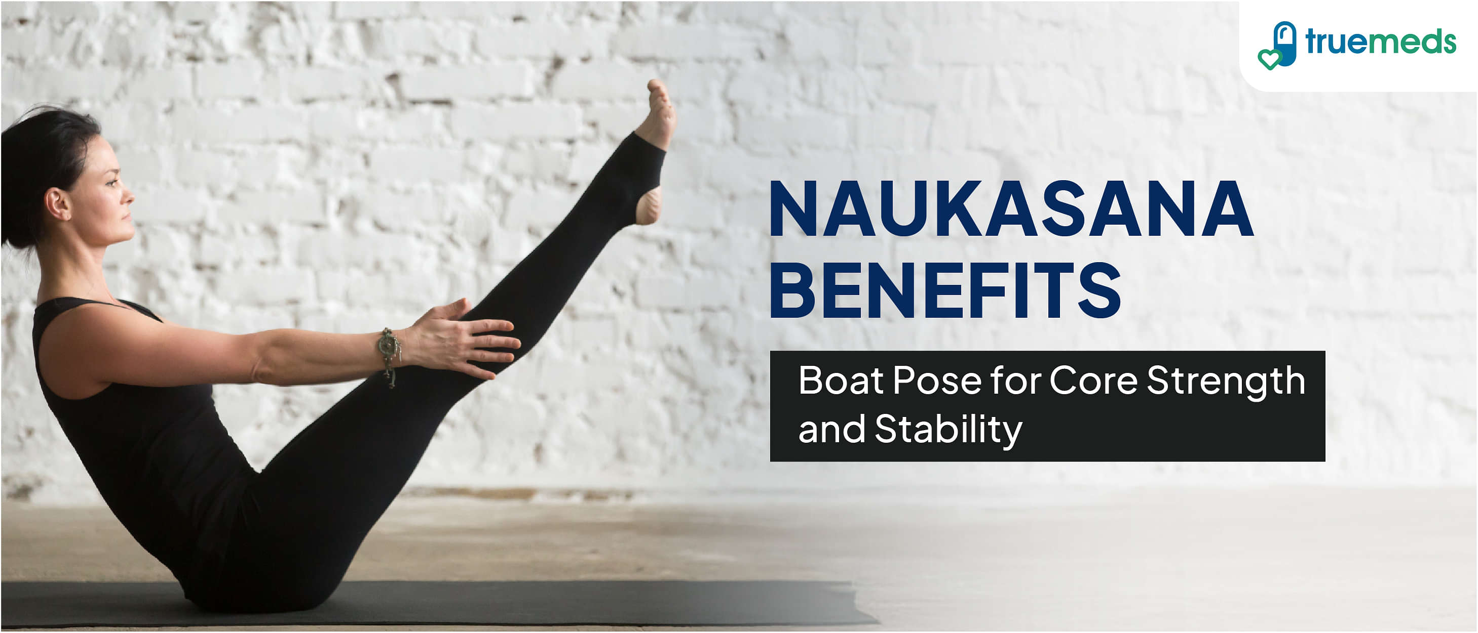 Health Benefits of Naukasana (Boat Pose Yoga) and How to Do It